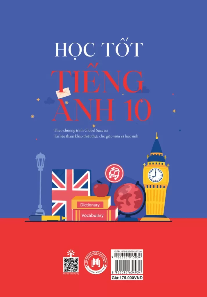 HỌC TỐT TIẾNG ANH LỚP 10 (Theo Chương trình Global Success - Tài liệu tham khảo thiết thực cho Giáo viên và học sinh)